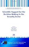 Scientific support for the decision making in the security sector