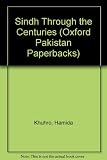 Sind through the centuries : proceedings of an international seminar held in Karachi in Spring 1975 by the Department of Culture, Government of Sind