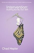 Intervention: Anything But My Own Skin Intervention: Anything But My Own Skin