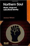 Northern Soul: Music, drugs and subcultural identity