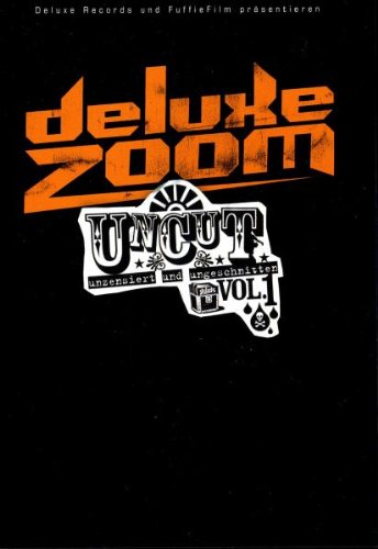 Deluxe Records präsentiert - Deluxe Zoom - Uncut Vol. 1 [2 DVDs]