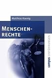 Menschenrechte (Campus Einf&uuml;hrungen) - Matthias Koenig