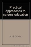 Practical approaches to careers education