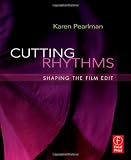 Cutting Rhythms: Shaping the Film Edit