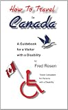 How to Travel in Canada- A guidebook for Persons with a Disability