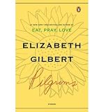 Produkt-Bild: Pilgrims [ PILGRIMS ] by Gilbert, Elizabeth (Author) Oct-01-2007 [ Paperback ]