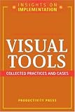 Visual Tools: Collected Practices and Cases (Insights on Implementation)