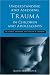 Understanding and Assessing Trauma in Children and Adolescents: Measures, Methods, and Youth in Context (Routledge Psychosocial Stress): Measures, Methods, ... (Routledge Psychosocial Stress Series)