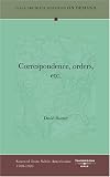 Correspondence, orders, etc.