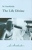The life divine (Sri Aurobindo International University Centre collection)