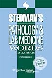 Stedman's pathology & lab medicine words : includes histology