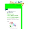 Web 2.0 und Social Media in der Unternehmenspraxis: Grundlagen, Anwendungen und Methoden mit zahlreichen Fallstudien