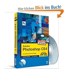 Adobe Photoshop CS4: f�r professionelle Einsteiger