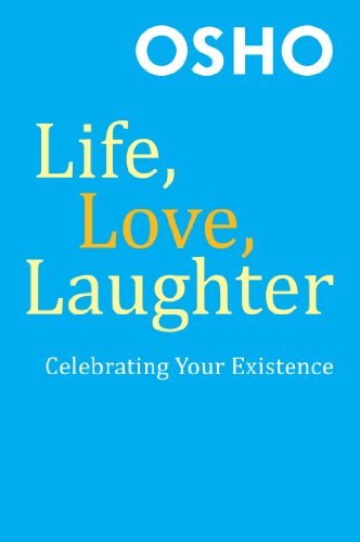 Life, Love, Laughter: Celebrating Your Existence