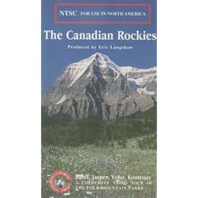 The Canadian Rockies, Banff,Jasper Yoho and Kootenay National parks [VHS]