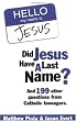 Did Jesus Have a Last Name? And 199 Other Questions from Catholic Teenagers