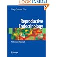 Reproductive Endocrinology: A Molecular Approach by Pedro J. Chedrese
