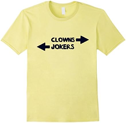 Men's Clowns to the Left, Jokers to the Right Funny T-Shirt XL Lemon