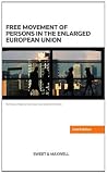 Free movement of persons in the enlarged European Union
