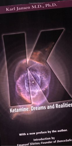 Ketamine: Dreams and Realities by Karl Jansen (2004-12-01)