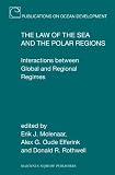 The law of the sea and the polar regions : interactions between global and regional regimes