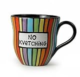 No Kvetching Mug by Our Name is Mud
