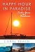 Happy Hour in Paradise: Twelve Years on Beachouse