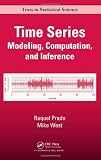 Time Series: Modeling, Computation, and Inference (Chapman & Hall/CRC Texts in Statistical Science)