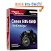 Canon  EOS 450D f�r Einsteiger: Die praxisgerechte Anleitung zu Fotografie und Kameratechnik