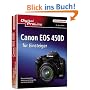 Canon  EOS 450D f�r Einsteiger: Die praxisgerechte Anleitung zu Fotografie und Kameratechnik