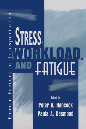 Stress, Workload, and Fatigue (Human Factors in Transportation)