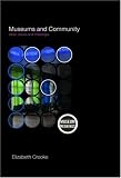 Museums and Community: ideas, issues and challenges (Museum Meanings)