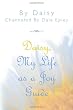 Daisy, My Life As A Joy Guide