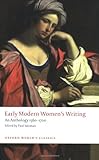 Early Modern Women's Writing: An Anthology 1560-1700 (Oxford World's Classics)