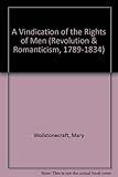 A vindication of the rights of men 1790