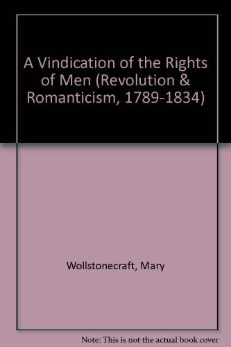 a vindication of the rights of men revolution and romanticism 1789 1834