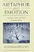 Metaphor and Emotion: Language, Culture, and Body in Human Feeling