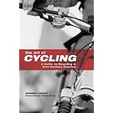 The Art of Cycling: A Guide to Bicycling in 21st-Century America