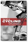 The Art of Cycling: A Guide to Bicycling in 21st-Century America