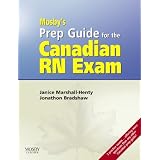 Mosby's Prep Guide for the Canadian RN Exam: Practice Questions for Exam Successby Janice Marshall-Henty