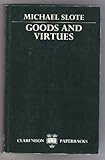 Goods and virtues