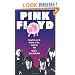Pink Floyd: Through The Eyes Of The Band, Its Fans, Friends, And Foes