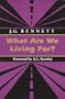 What Are We Living For? (Spiritual Classics Editions)