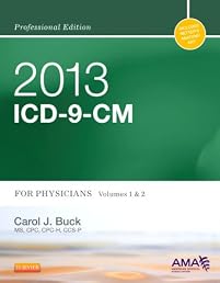 2013 ICD-9-CM for Physicians, Volumes 1 and 2 Professional Edition, 1e (AMA ICD-9-CM for Physicians (Professional/Spiralbound))