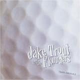 Sporting Goods : New! Jake Trout And The Flounders - CD