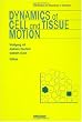 Dynamics of Cell and Tissue Motion