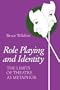 Role Playing and Identity: The Limits of Theatre as Metaphor (Studies in Phenomenology and Existential Philosophy)