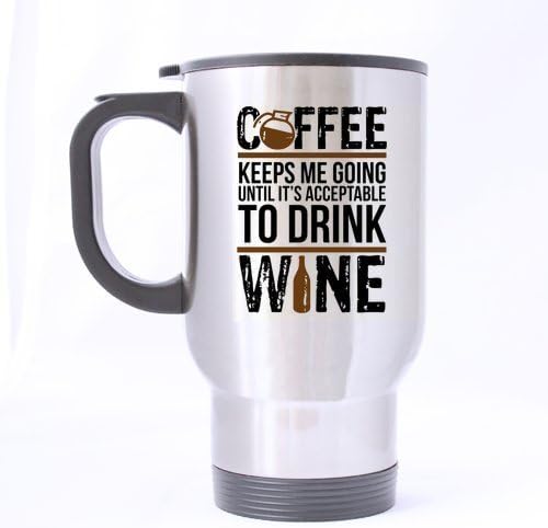 Vacuum Insulated Stainless Steel Tumbler Travel Mug Custom Funny Logo 14-Ounce for Car,Home,Office(Coffee keeps me going until it is acceptable to drink wine)