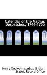 Calendar of the Madras Despatches, 1744-1755