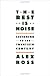 The Rest Is Noise
